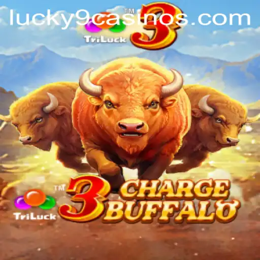 3ChargeBuffalo: Unveiling the Excitement at Lucky 9 Casino