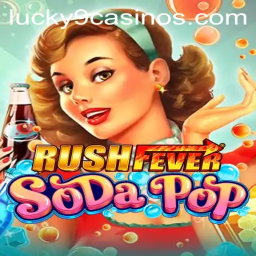 Exploring RushFeverSodaPop: The Ultimate Casino Game Experience with Lucky 9 Casino