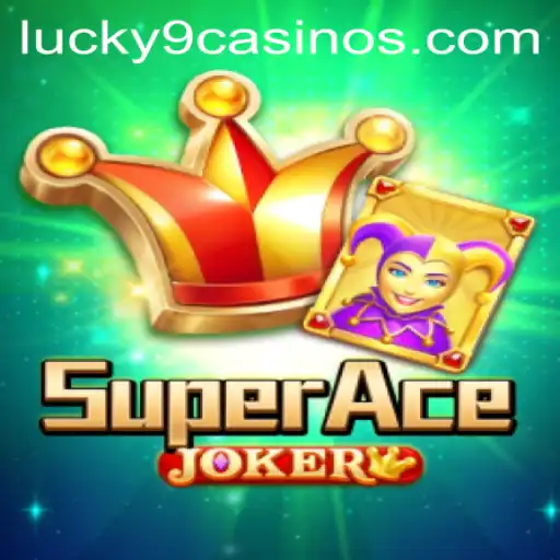 Discover the Thrilling World of SuperAceJoker at Lucky 9 Casino