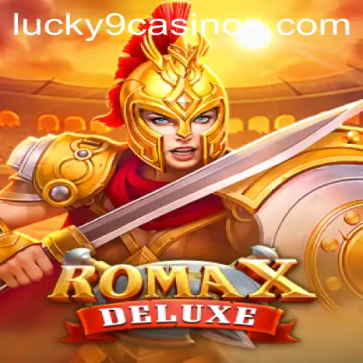 RomaXDeluxe: The Epitome of Entertainment at Lucky 9 Casino