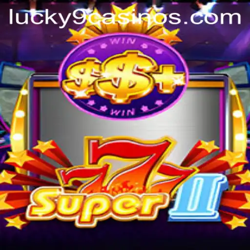 Unveiling the Thrills of Super777II: A Comprehensive Guide to This Exciting Casino Game
