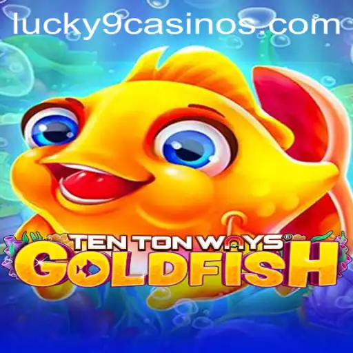 Discover TenTonWaysGoldfish: A New Adventure at Lucky 9 Casino
