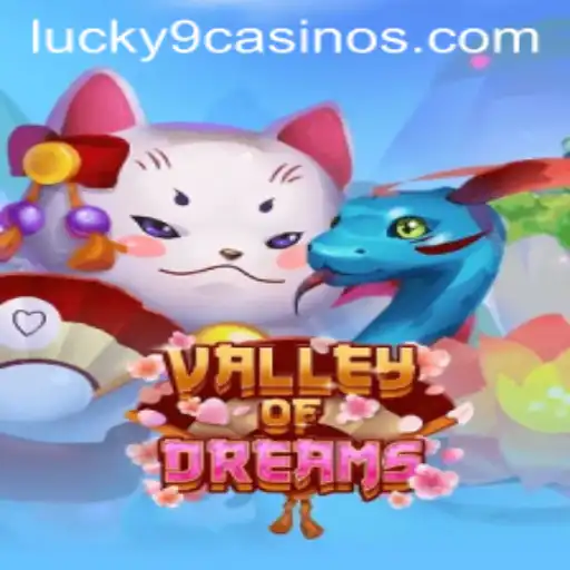 Delving into Valley of Dreams: Unveiling the Latest Sensation in the Lucky 9 Casino